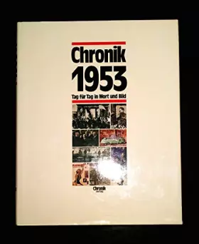 Couverture du produit · Chronik 1953 (Chronik / Bibliothek des 20. Jahrhunderts. Tag für Tag in Wort und Bild)