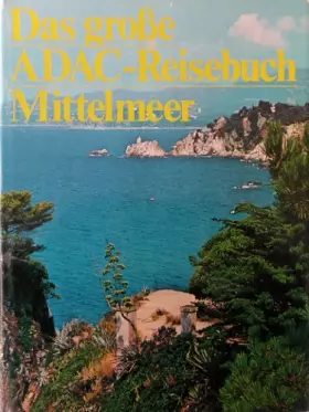 Couverture du produit · Das große ADAC-Reisebuch Mittelmeer