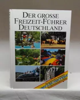 Couverture du produit · Der Grosse Freizeit - Führer Deutschlands 