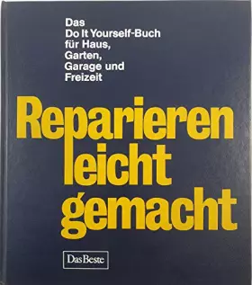 Couverture du produit · Reparieren leicht gemacht - Das do it your self-Buch für Haus, Garten, Garage und Freizeit