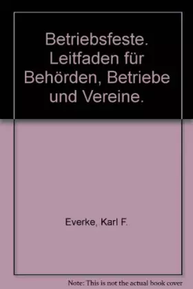 Couverture du produit · Betriebsfeste. Leitfaden für Behörden, Betriebe und Vereine.