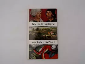 Couverture du produit · Kleine Kunstreise von Aachen bis Zürich.