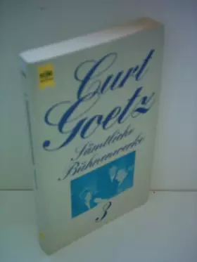 Couverture du produit · Curt Goetz : Sämtliche Bühnenwerke [Band 3]