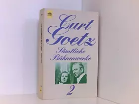 Couverture du produit · Curt Goetz : Sämtliche Bühnenwerke [Band 2]
