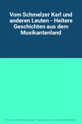 Couverture du produit · Vom Schmelzer Karl und anderen Leuten - Heitere Geschichten aus dem Musikantenland