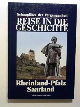 Couverture du produit · Reise in die Geschichte, Rheinland-Pfalz, Saarland