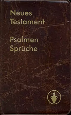 Couverture du produit · Neues Testament mit Psalmen und Sprüchen