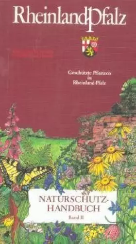 Couverture du produit · Naturschutz-Handbuch - Band II: Geschützte Pflanzen in Rheinland-Pfalz