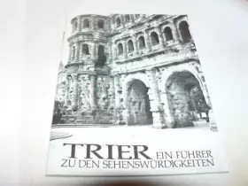Couverture du produit · Trier, Ein Führer zu den Sehenswürdigkeiten mit 32 Bildern