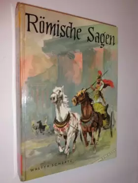 Couverture du produit · Römische Sagen. Aus den Werken alter Schriftsteller übersetzt und für die Jugend bearbeitet.