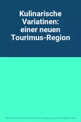Couverture du produit · Kulinarische Variatinen: einer neuen Tourimus-Region