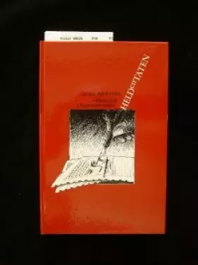 Couverture du produit ·  Heldentaten . Reime und Ungereimtes - illust. von H. Schwab. 1. Auflage.