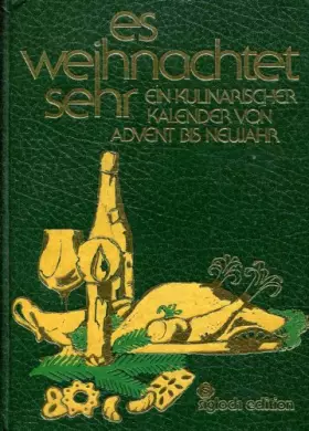 Couverture du produit · Es weihnachtet sehr : ein kulinarischer Kalender von Advent bis Neujahr
