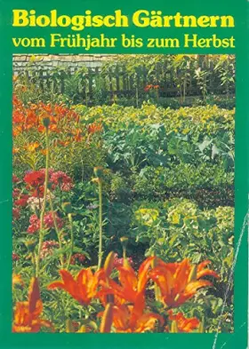 Couverture du produit · Biologisch gärtnern vom Frühjahr bis zum Herbst