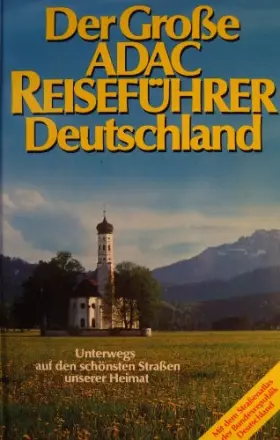 Couverture du produit · Der große ADAC Reiseführer Deutschland. Unterwegs auf den schönsten Straßen unserer Heimat