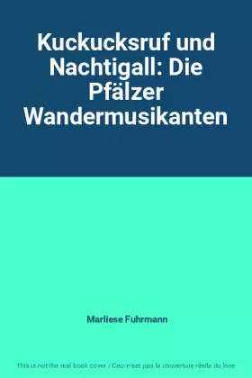 Couverture du produit · Kuckucksruf und Nachtigall: Die Pfälzer Wandermusikanten