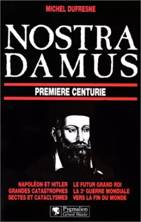 Couverture du produit · Nostradamus : première centurie