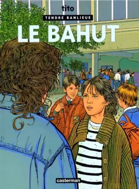 Couverture du produit · Tendre Banlieue, Tome 5 : Le bahut