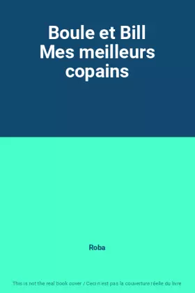 Couverture du produit · Boule et Bill Mes meilleurs copains