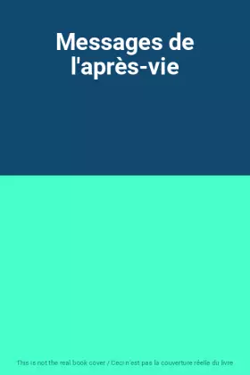Couverture du produit · Messages de l'après-vie