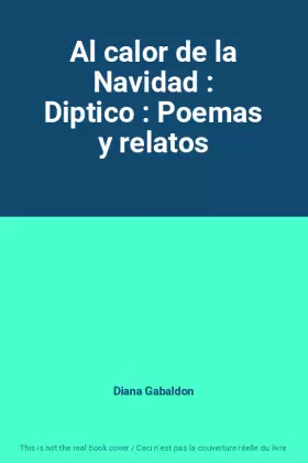 Couverture du produit · Al calor de la Navidad : Diptico : Poemas y relatos