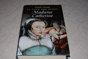 Couverture du produit · MADAME CATHERINE La Cour des dames