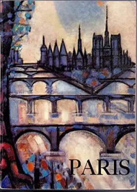 Couverture du produit · PARIS DE SA NAISSANCE A NOS JOURS / COLLECTION VILLES D'ART ET D'HISTOIRE.