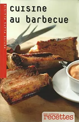 Couverture du produit · Cuisine au barbecue.Collection Mes meilleurs recettes