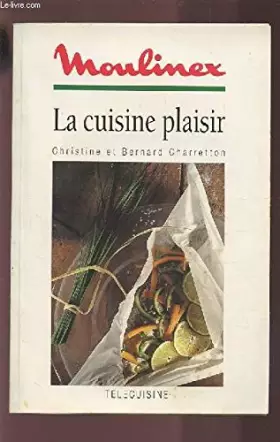 Couverture du produit · La cuisine plaisir - Moulinex