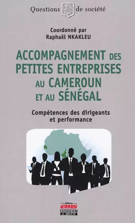 Couverture du produit · Accompagnement des petites entreprises au Cameroun et au Sénégal: Compétences des dirigeants et performance