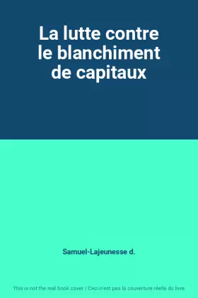 Couverture du produit · La lutte contre le blanchiment de capitaux