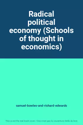 Couverture du produit · Radical political economy (Schools of thought in economics)
