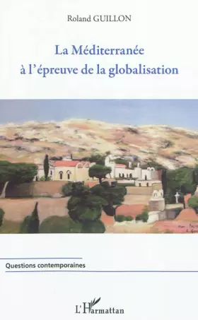 Couverture du produit · Mediterranee (guillon) a l'epreuve de la globalisation