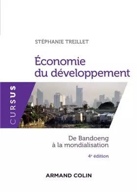 Couverture du produit · Economie du développement - 4e éd. - De Bandoeng à la mondialisation: De Bandoeng à la mondialisation