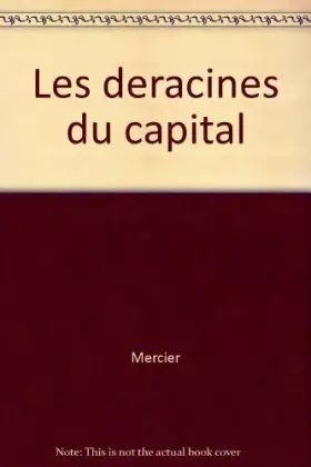 Couverture du produit · Les Déracinés du capital : Immigration et accumulation