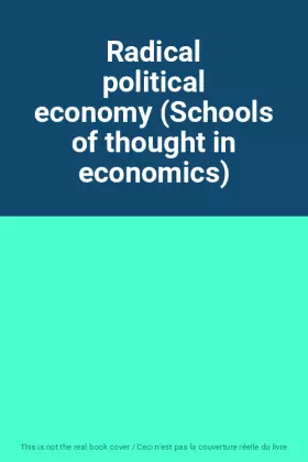 Couverture du produit · Radical political economy (Schools of thought in economics)
