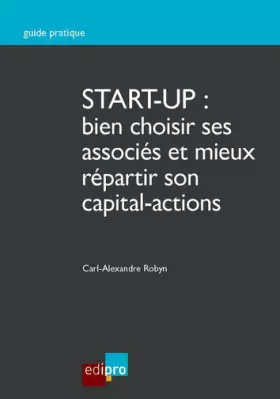 Couverture du produit · Start-up : bien choisir ses associés et ses investisseurs !