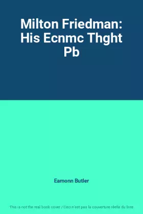 Couverture du produit · Milton Friedman: His Ecnmc Thght Pb