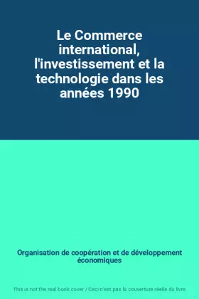 Couverture du produit · Le Commerce international, l'investissement et la technologie dans les années 1990