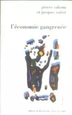 Couverture du produit · L'économie gangrenee : essai sur l'hyperinflation