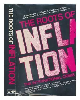 Couverture du produit · The Roots of inflation: The international crisis