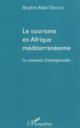 Couverture du produit · Le tourisme en Afrique méditerranéenne: Le moment d'entreprendre