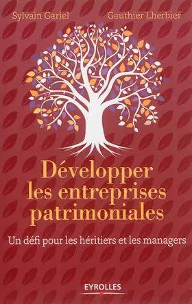 Couverture du produit · Développer les entreprises patrimoniales: Un défi pour les héritiers et les managers.