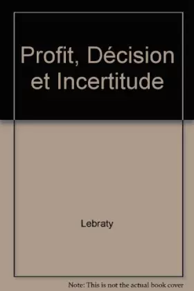 Couverture du produit · Profit, décision et incertitude