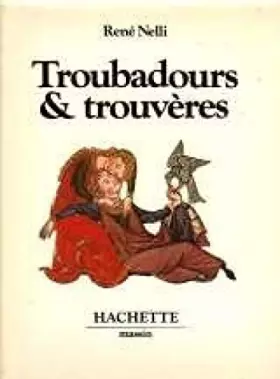 Couverture du produit · Troubadours & trouvères.