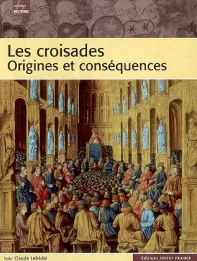 Couverture du produit · Les croisades: origines et conséquences