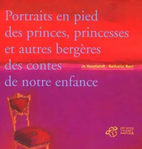 Couverture du produit · Portraits en pied des princes, princesses et autres bergères des contes de notre enfance
