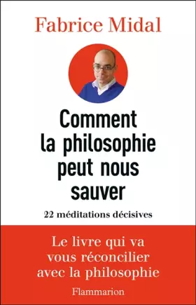 Couverture du produit · Comment la philosophie peut nous sauver : 22 méditations décisives