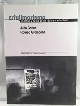 Couverture du produit · El Fujimorismo: Ascenso y Caida De Un Regimen Autoritario