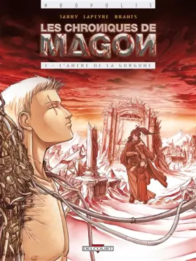 Couverture du produit · Les chroniques de Magon, Tome 3 : L'antre de la Gorgone